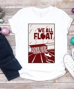 Halloween We All Float Down Here Tee Shirt