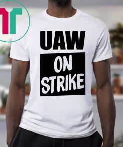 Uaw On Strike Black Original T-Shirt