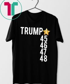 Trump 45 46 47 48 Original T-Shirt