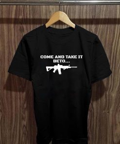 Womens Come and Take it Beto AR15 Pro 2nd Amendment Gift Pro Trump Tee Shirt