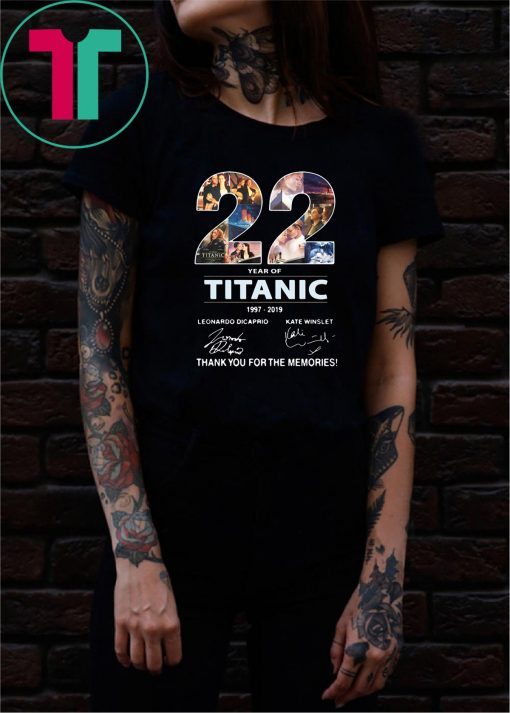 22 years of titanic 1997-2019 signature thank you for the memories shirt