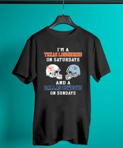 I'm a Texas Longhorns on Saturdays and a Dallas Cowboys on sundays Original T-Shirt