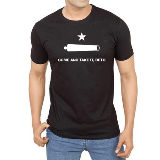 Funny Hello Beto Come and Take It T-Shirt
