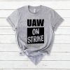 Uaw On Strike Black Original T-Shirt