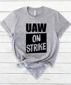 Uaw On Strike Black Original T-Shirt