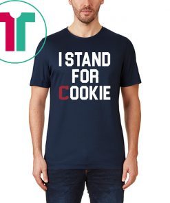 I Stand For Cookie TShirt