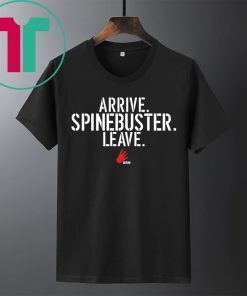 OFFICIAL ARRIVE SPINEBUSTER LEAVE T-SHIRT