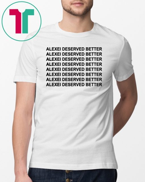 Alexei deserved better stranger things shirt