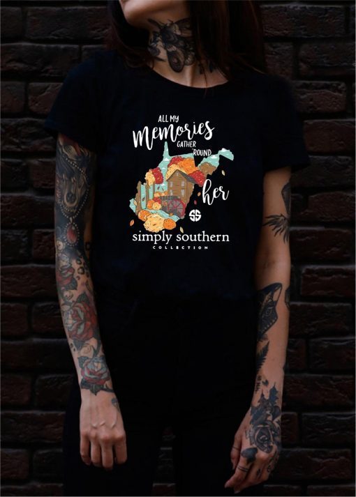 All my memories gather round her simply southern collection shirt