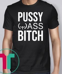 Anti Trump President Pussy Ass Bitch T-Shirt For Mens Womens