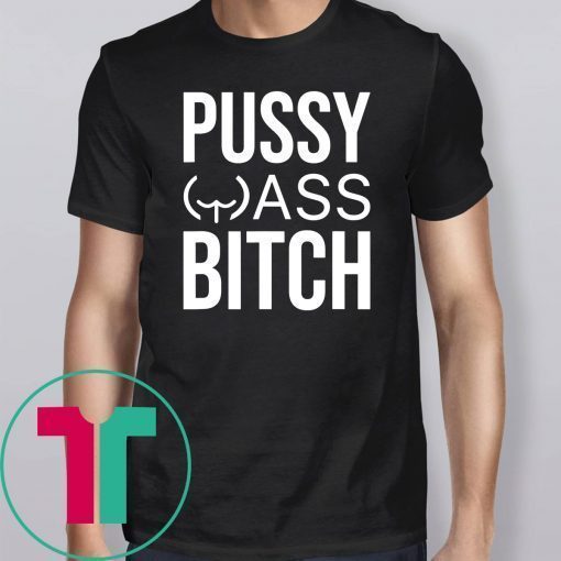 Anti Trump President Pussy Ass Bitch T-Shirt For Mens Womens