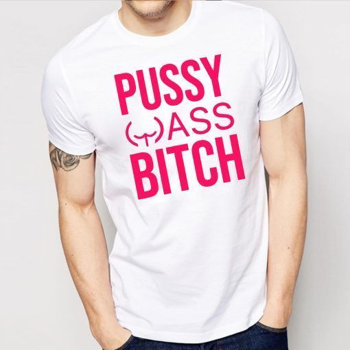 Anti Trump President Pussy Ass Bitch Unisex T-Shirt