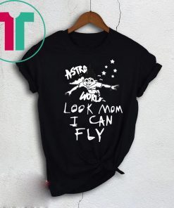 Astroworld Travis Scott Look Mom I Can Fly T-Shirt