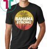 Bahama Strong Hurricane and Bahamas Support Apparel T-Shirt