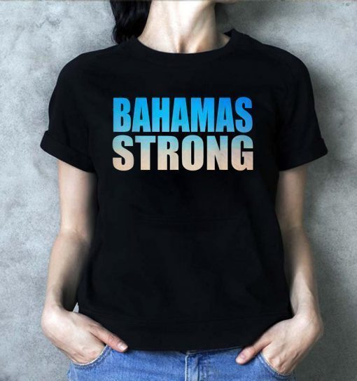 Bahamas Strong Strength Unity Recovery Support T-Shirt