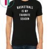 Basketball Is My Favorite Season sweatshirt