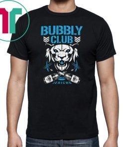 Bubbly club Chris jericho 2019 Gift Shirt