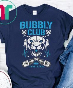 Bubbly club Chris jericho Shirt