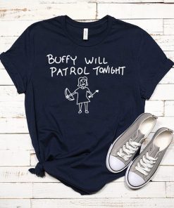Buffy Will Patrol Tonight Shirt