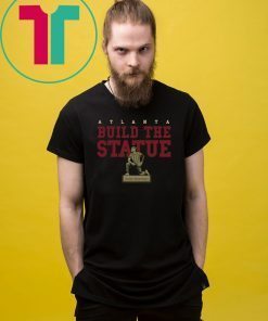 Build The Statue Shirt