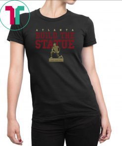 Build The Statue Shirt