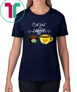 But First Coffee Central Perk and Luke’s Shirt