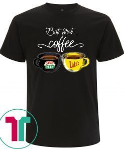 But First Coffee Central Perk and Luke’s Shirt