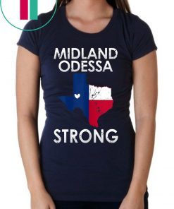 Buy Midland Odessa Strong T-Shirt