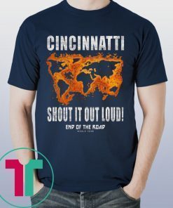 CINCINNATTI - SHOUT OUT LOUD SHIRT