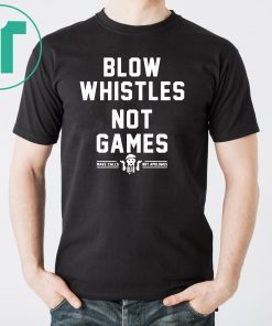 Cam Jordan Blow Whistles Not Games Shirt
