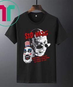 Captain Spaulding Sid Haig Never Turn Your Back Shirt