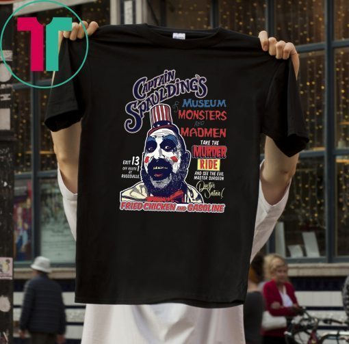 Captain Spaulding’s Museum Monsters And Madmen Shirt