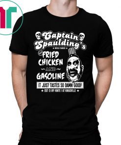 Captain Spaulding’s fried chicken and gasoline shirt