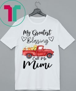 Car My Greatest Blessings Call Me Mimi Shirt