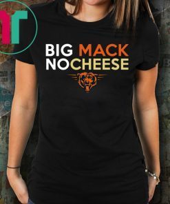 Chicago Bears Big Mack No Cheese T-Shirt