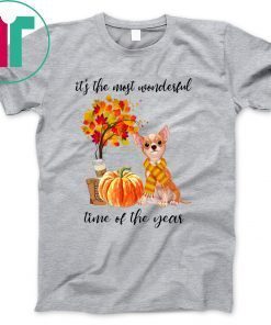 Chihuahua It’s The Most Wonderful Time Of The Year Fall Autumn Maple Leaf Shirt