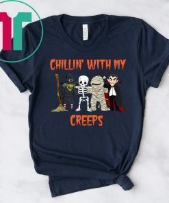 Chillin with my creeps witch skeleton mummy vampire halloween Shirt