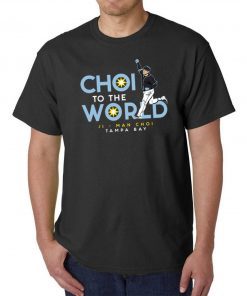 Choi To The World Shirt