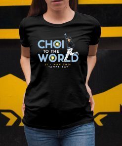 Choi To The World Shirt
