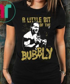 Chris Jericho A Little Bit Of The Bubbly Shirt