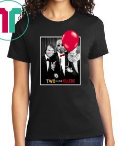 Chucky Jason Voorhees Pennywise Two And A Half Killers Shirt