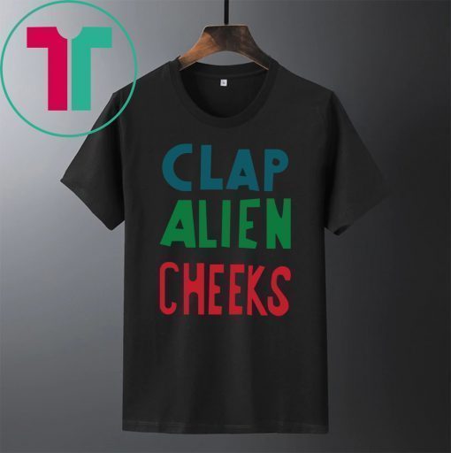 Clap Alien Cheeks Shirt