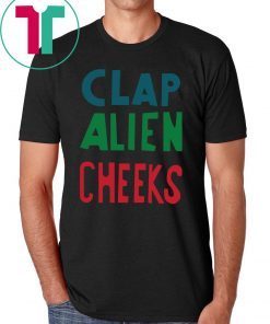Clap Alien Cheeks Shirt