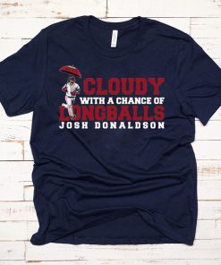 Cloudy with a chance of Longballs Josh Donaldson shirt