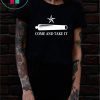 Come And Take It T-Shirt