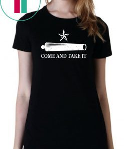 Come And Take It Offcial T-Shirt