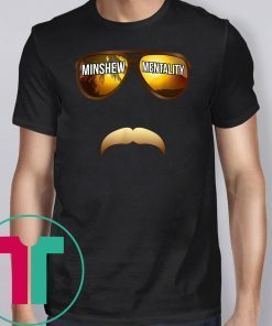 Cool Mustache and Sunglasse Minshew Mentality T-Shirt