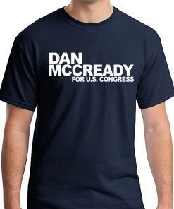 DAN MCCREADY FOR US CONGRESS T-Shirt