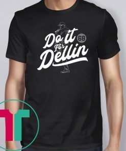 DO IT FOR DELLIN Tee Shirt