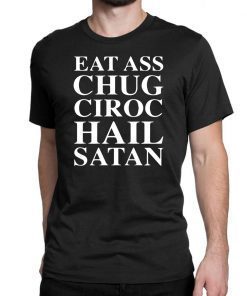 Dillon Francis Eat Ass Chug Ciroc Hail Satan Shirt